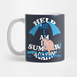 Help me I am in summer vacation Mug